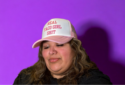 Real Taco Girl Shit Hat