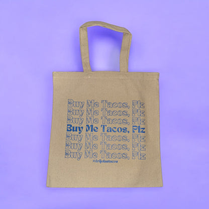 Buy Me Tacos Plz Tote