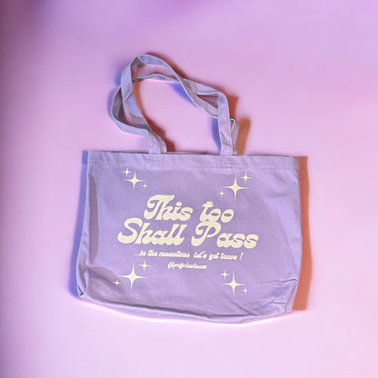 This Too Shall Pass Tote